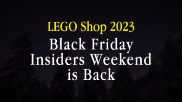 LEGO® Shop ‘Black Friday’ and ‘Insiders Weekend’ 2023: Expecting GWP, Discounts, and more