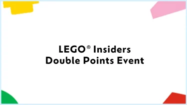 LEGO® Official Store: Double Points Event Now Live on All Products!