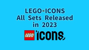 2023 LEGO(R)ICONS Sets and Building Instructions by Months